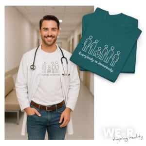 Everybody is Somebody Tee | WE–R™