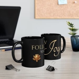 FOLLOW YOUR JOY MUG – Black Intention Vessel (11oz / 15oz) | WE–R™